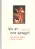 Kooi, C. van der - Als in een spiegel. God kennen volgens Calvijn en Barth. Een tweeluik