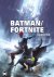 Batman/Fortnite 3/3 (SC)