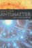 Fraser, Gordon - Antimatter: The Ultimate Mirror