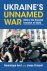 Ukraine's Unnamed War Befor...