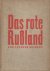 Seibert, Theodor - Das Rote Rusland. Staat, geist und alltag der Bolschewiki.