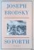 Brodsky, Joseph - So forth. Poems