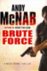 Andy McNab 25451 - Brute Force