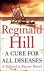 Reginald Hill - A Cure for All Diseases (Dalziel & Pascoe, Book 21)