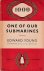 One of our submarines
