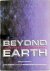 Beyond Earth Mapping the Un...