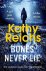 Kathy Reichs - Bones Never Lie