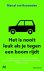 Het is nooit leuk als je te...