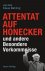Attentat auf Honecker und a...