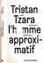 Tristan Tzara:  L'homme app...