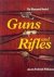 WILKINSON, Frederick - The illustrated book of guns and rifles