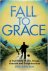 Fall to Grace A True Story ...