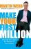 Make Your First Million Dit...