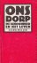Ons dorp, de schoonheid en ...