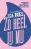 Isa Hoes - Zo heel jij mij