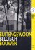 BUITENGEWOON BELGISCH BOUWEN 3