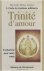 Trinité d'amour: Eucharisti...