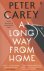 Peter Carey - A Long Way From Home