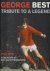 George Best -Tribute to a l...