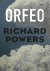 Richard Powers - Orfeo