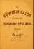 Sarkozy: - The Bohemian Galop. Played by the Hungarian Gipsy Band. Arranged by Sarkozy