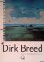 Dirk Breed, een levenswerk:...