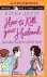 Kathy Lette - How to Kill Your Husband