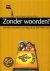 Zonder Woorden?