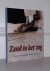 Dekker, C. - Zand in het zog - over de friesche dektjalk Bruinvisch 1902-2002