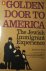 Karp, Abraham J. - Golden Door to America: The Jewish Immigrant Experience