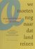 Jetzes, Hennie, Hans van de Waarsenburg & Fred van Leeuwen. - We moeten nog naar dat land reizen. 40 jaar poëziefestival in Zuid-Limburg