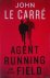 Carre, John Le - Agent Running in the Field