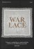 War Lace : vrouwen, voedsel...