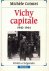 Vichy capitale 1940-1944. V...