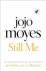 Jojo Moyes 48590 - Still Me