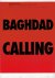 KESTEREN, Geert van - Geert van Kesteren - Baghdad Calling - [Reportages uit Turkije, Syrië, Jordanië en Irak]. - [New]