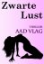 Aad Vlag - Zwarte lust