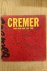 CREMER, JAN. - Cremer. Paris - New York 1955-1995.