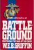Griffin, W.E.B. - Battle Ground