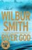 Wilbur Smith - River God