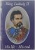 King Ludwig II - His life -...