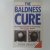 The Baldness Cure ; The uni...