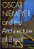 Underwood, David - Oscar Niemeyer and the Architecture of Brazil