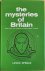THE MYSTERIES OF BRITAIN . ...