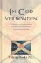 Valen, L.J. van - In God verbonden. Gereformeerde vroomheidsbetrekkingen tussen Schotland en de Nederlanden in de zeventiende eeuw, met name in de periode na de Restauratie (1660-1700)