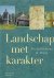 Landschap met karakter. Een...