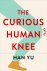 Han Yu - The Curious Human Knee
