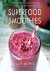 Julie Morris - Superfood Smoothies