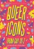 Queer icons from gay to z A...