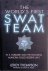 The World’s First SWAT Team...